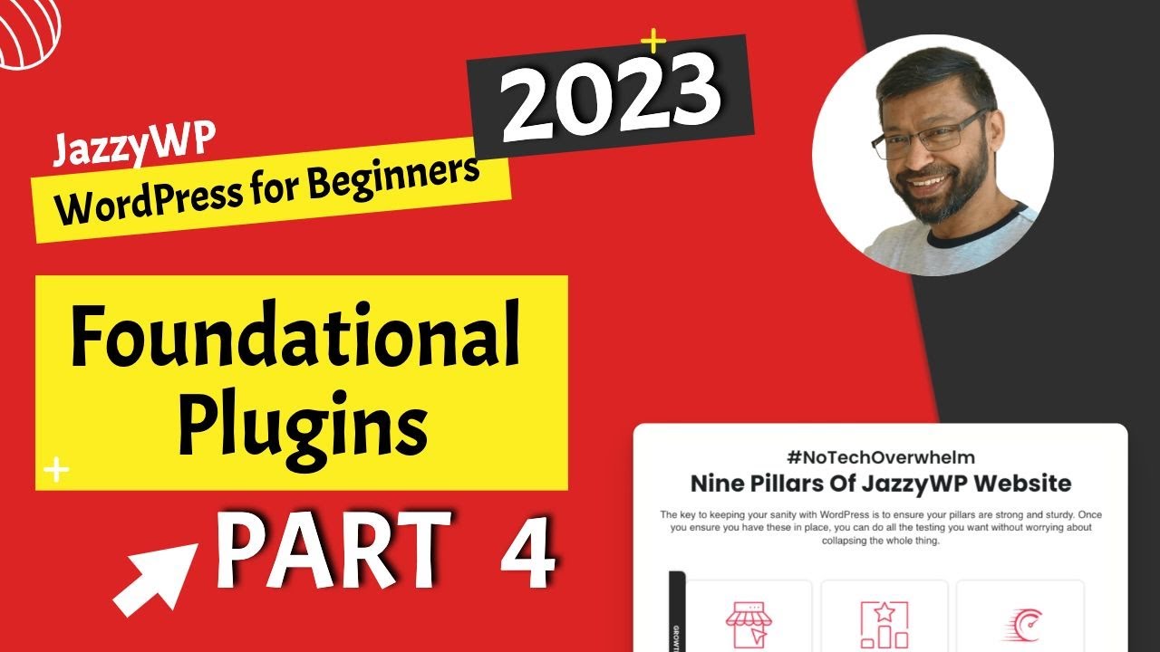 WordPress For Beginners 2023 - Part 4 - Foundational Plugins